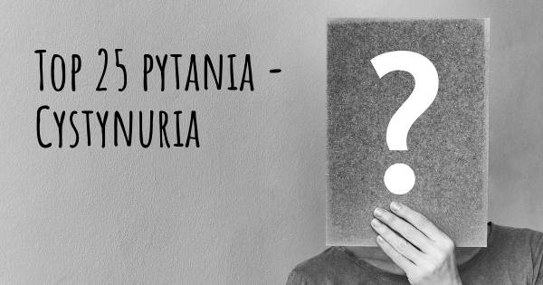 Cystynuria top 25 pytania