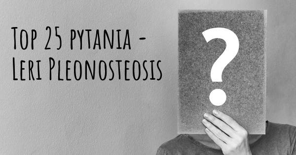 Leri Pleonosteosis top 25 pytania