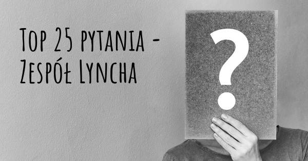 Zespół Lyncha top 25 pytania