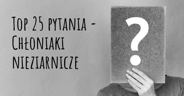 Chłoniaki nieziarnicze top 25 pytania