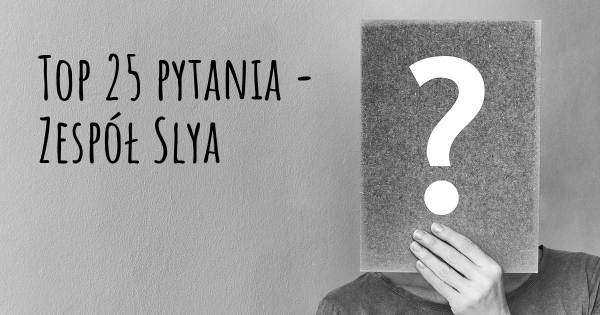 Zespół Slya top 25 pytania