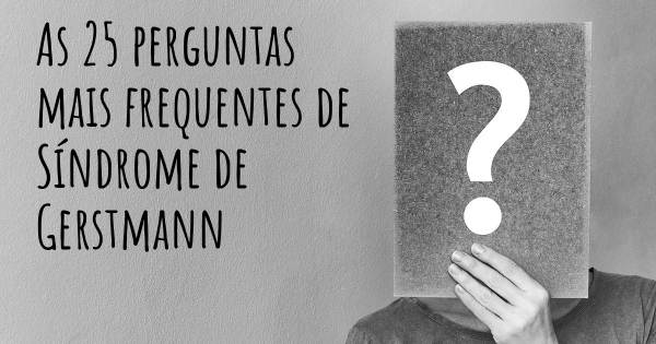 As 25 perguntas mais frequentes sobre Síndrome de Gerstmann