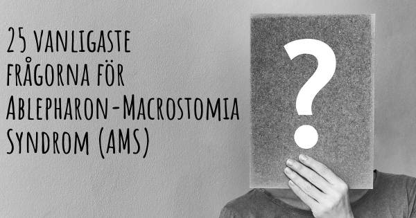 25 vanligaste frågorna om Ablepharon-Macrostomia Syndrom (AMS)