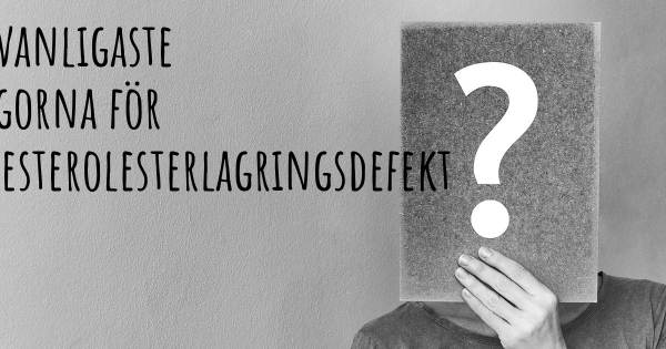 25 vanligaste frågorna om Kolesterolesterlagringsdefekt