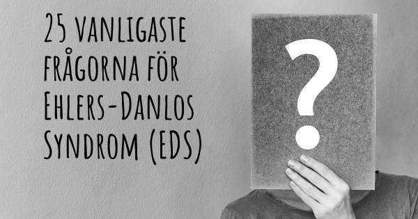 25 vanligaste frågorna om Ehlers-Danlos Syndrom (EDS)