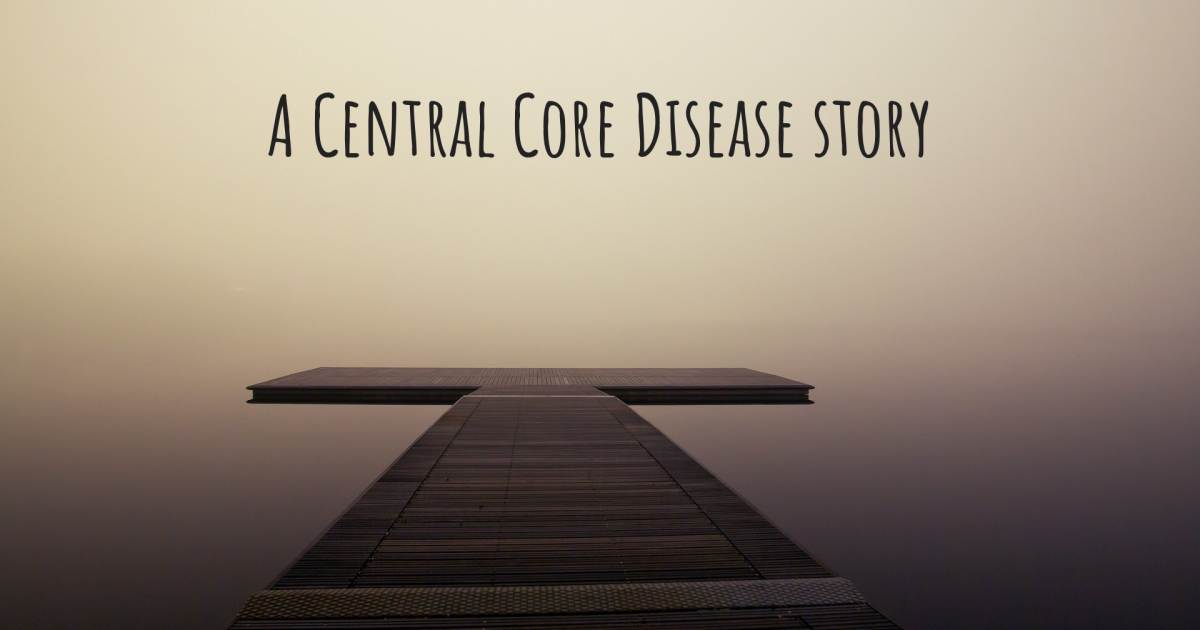 Story about Central Core Disease .