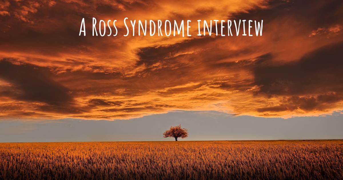 A Ross Syndrome interview .