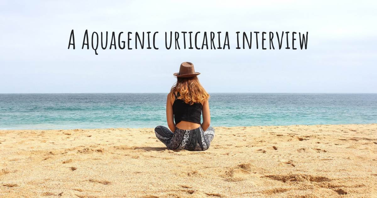 A Aquagenic urticaria interview .