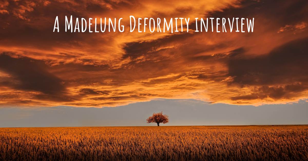 A Madelung Deformity interview .