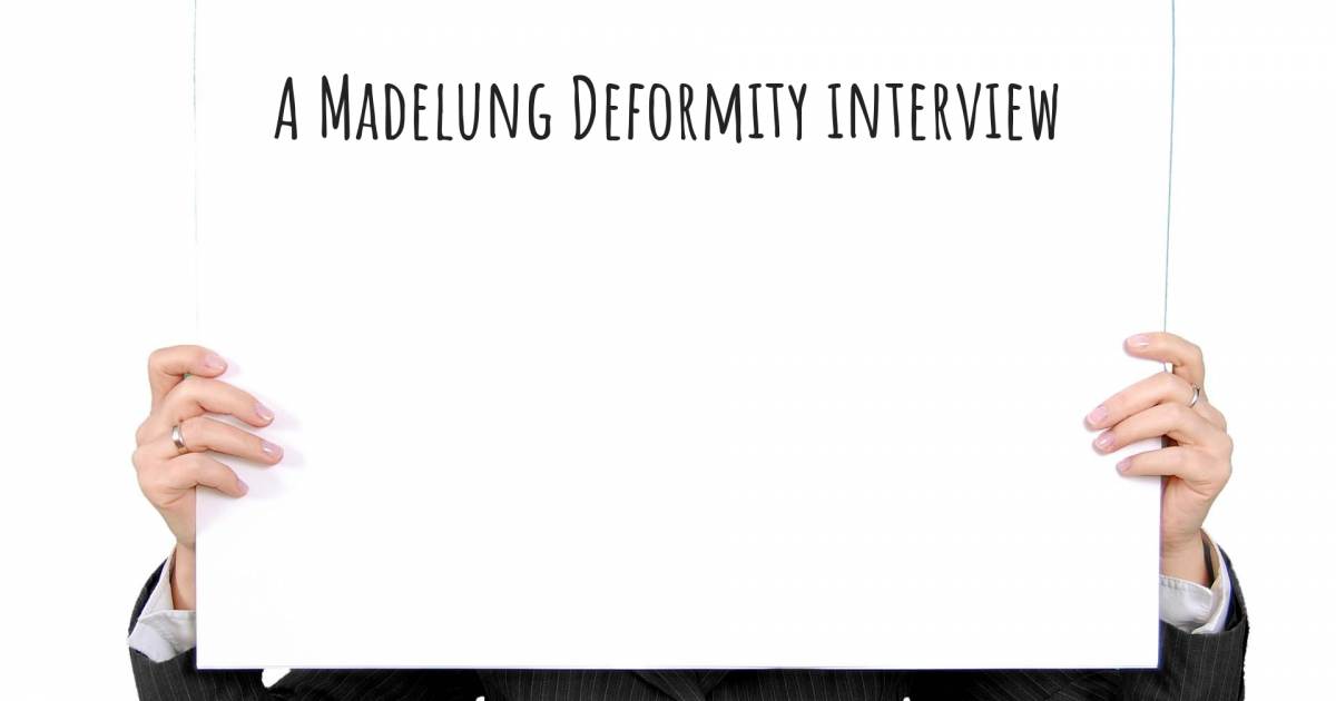 A Madelung Deformity interview , Léri-weill Dyschondrosteosis.