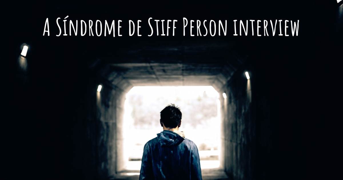 A Síndrome de Stiff Person interview , Síndrome de Stiff Person.