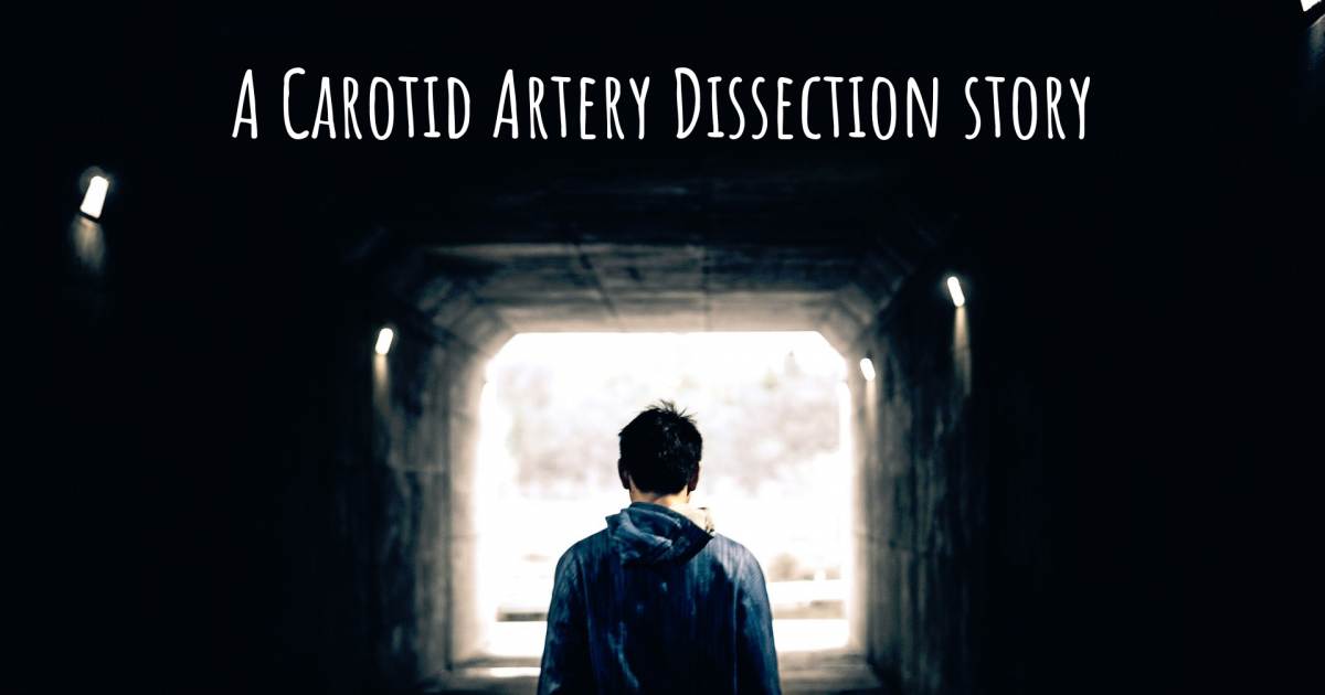 Story about Carotid Artery Dissection .