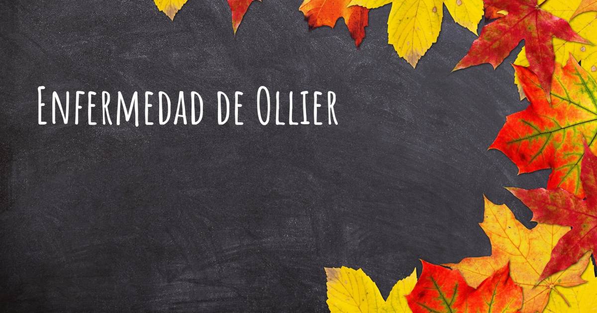 Historia sobre Enfermedad de Ollier .