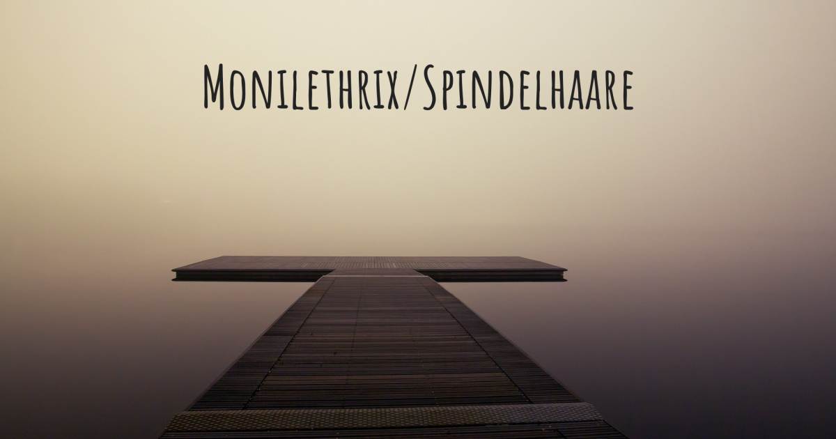Geschichte über Monilethrix .