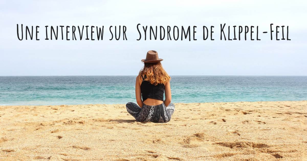 A Klippel-Feil Syndrome interview .