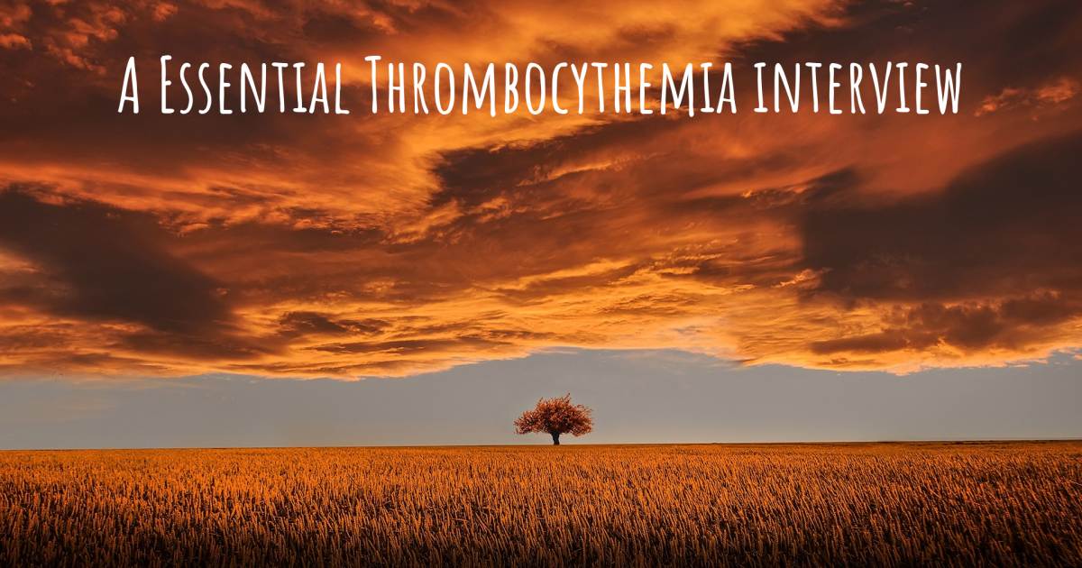 A Essential Thrombocythemia interview .