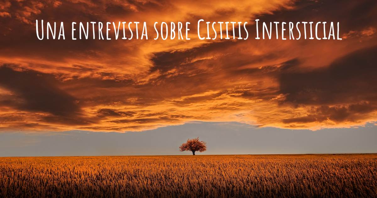 Una entrevista sobre Cistitis Intersticial .