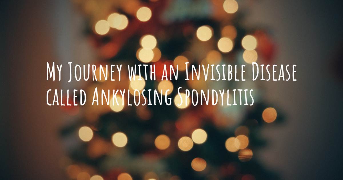 spondylitis ankylosing invisible disease journey called