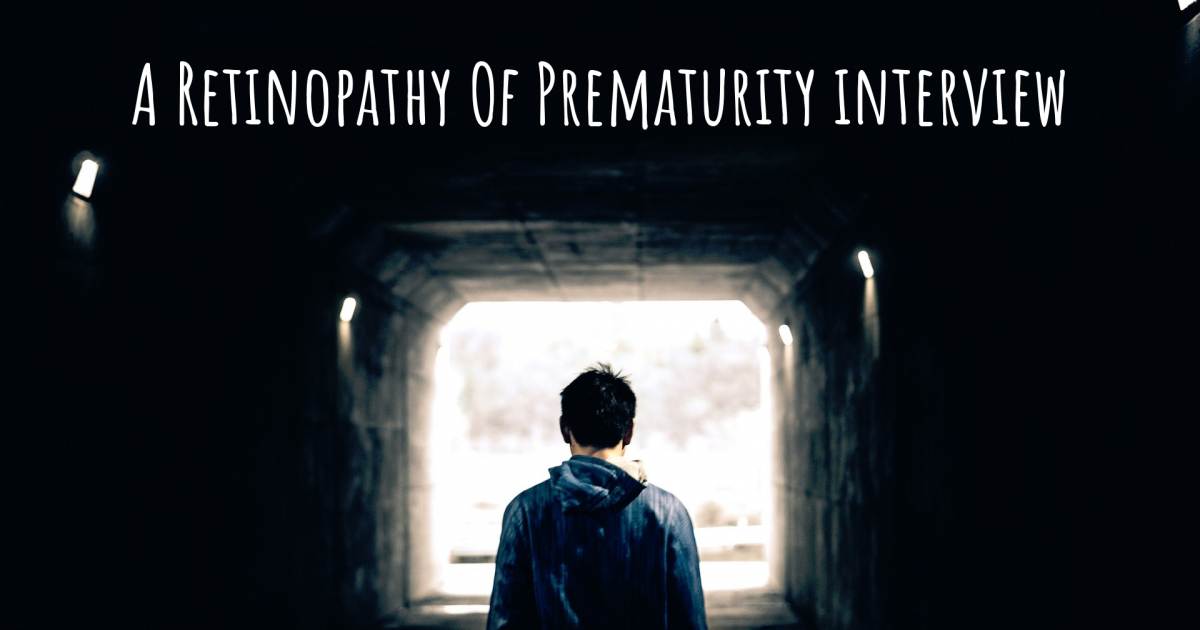 A Retinopathy Of Prematurity interview .