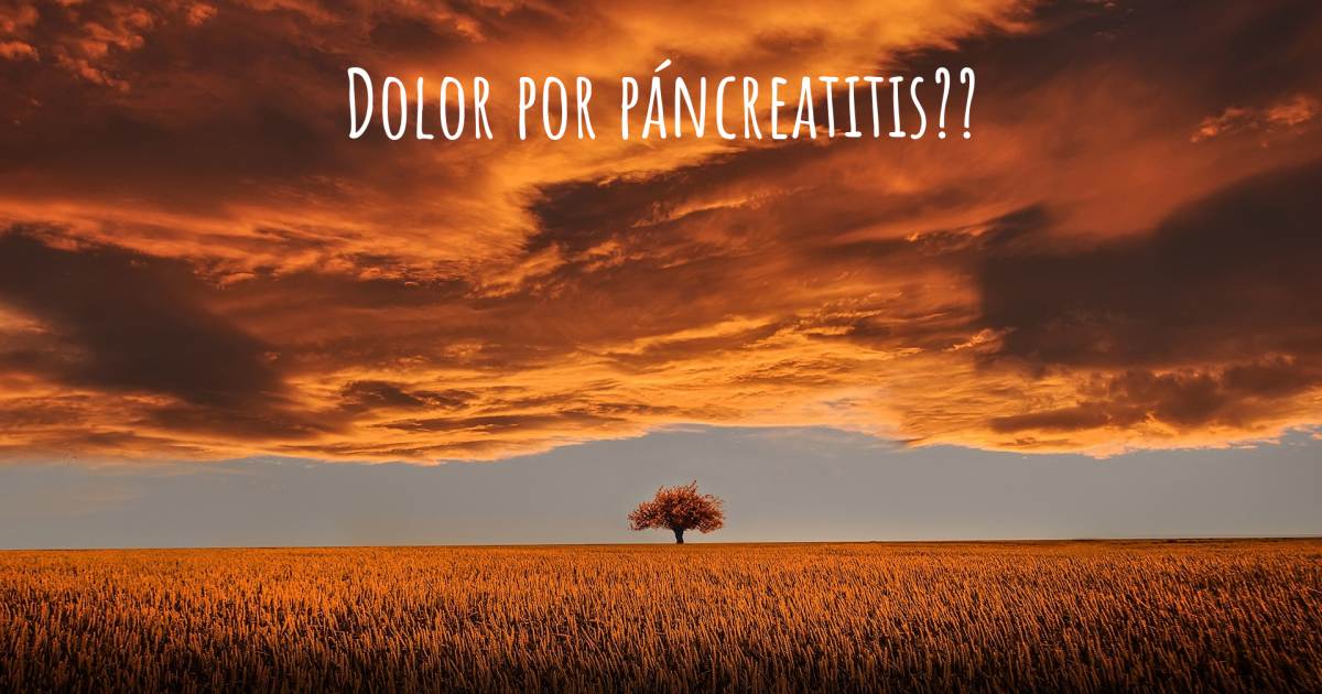 Historia sobre Pancreatitis .