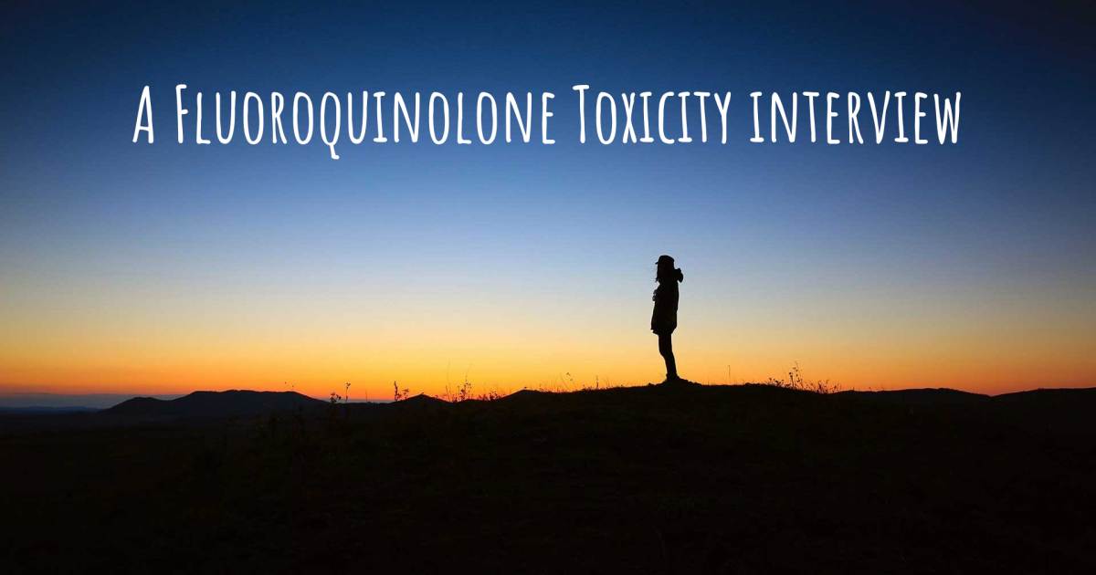 A Fluoroquinolone Toxicity interview , Anxiety, Chronic Fatigue Syndrome / M.E., Complex Post Traumatic Stress Disorder (CPTSD), Depersonalization Disorder, Fibromyalgia, Irritable Bowel Syndrome, Migraine.