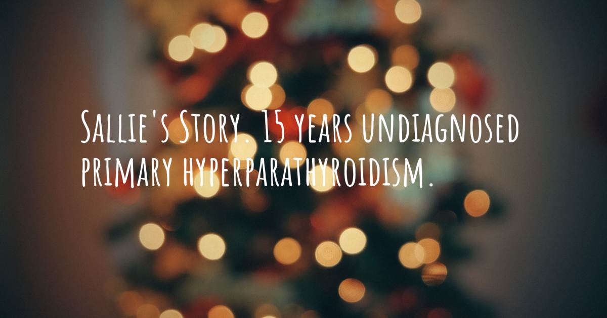 Story about Hyperparathyroidism .