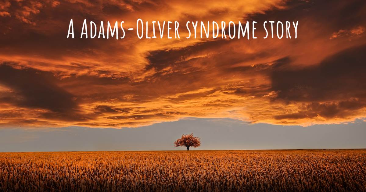 Story about Adams-Oliver syndrome .