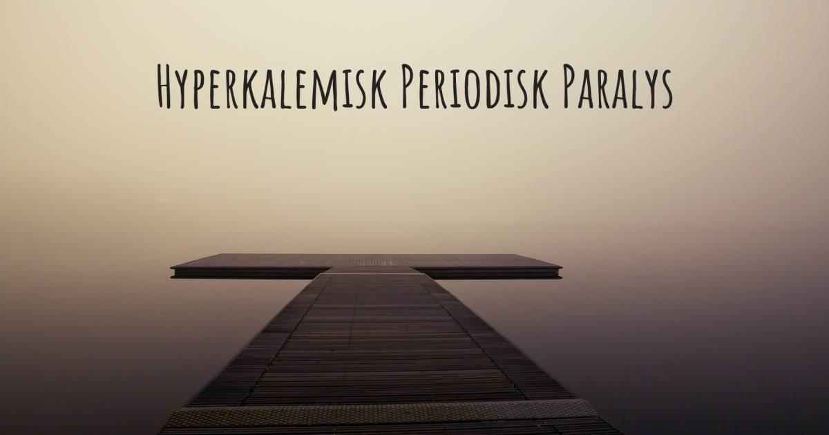 Berättelse om Hyperkalemisk periodisk paralys och Paramyotonia congenita .