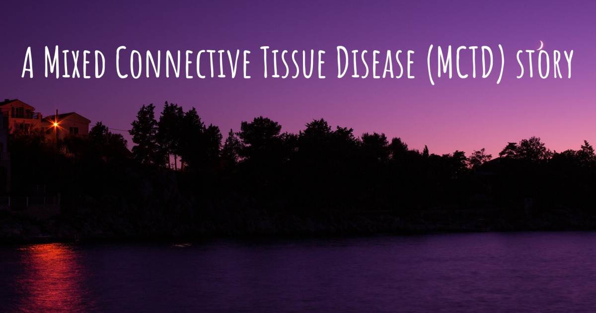 Story about Mixed Connective Tissue Disease (MCTD) , Mixed Connective Tissue Disease (MCTD), Rheumatoid Arthritis.