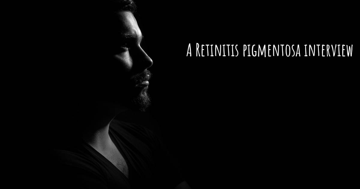 A Retinitis pigmentosa interview .