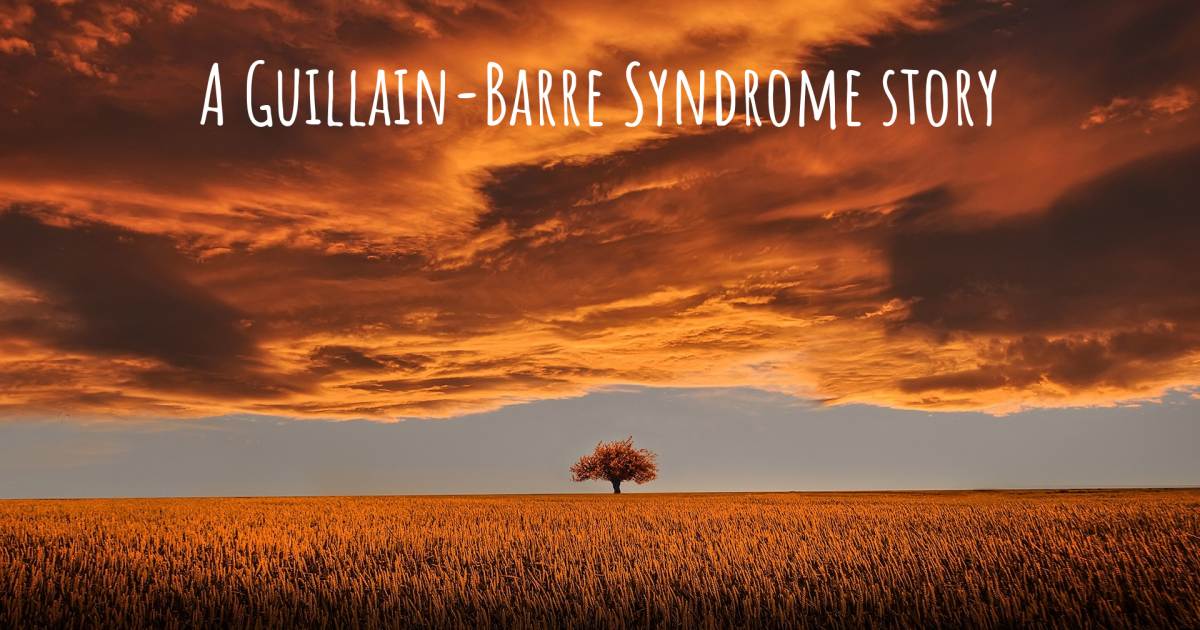 Story about Guillain-Barre Syndrome .