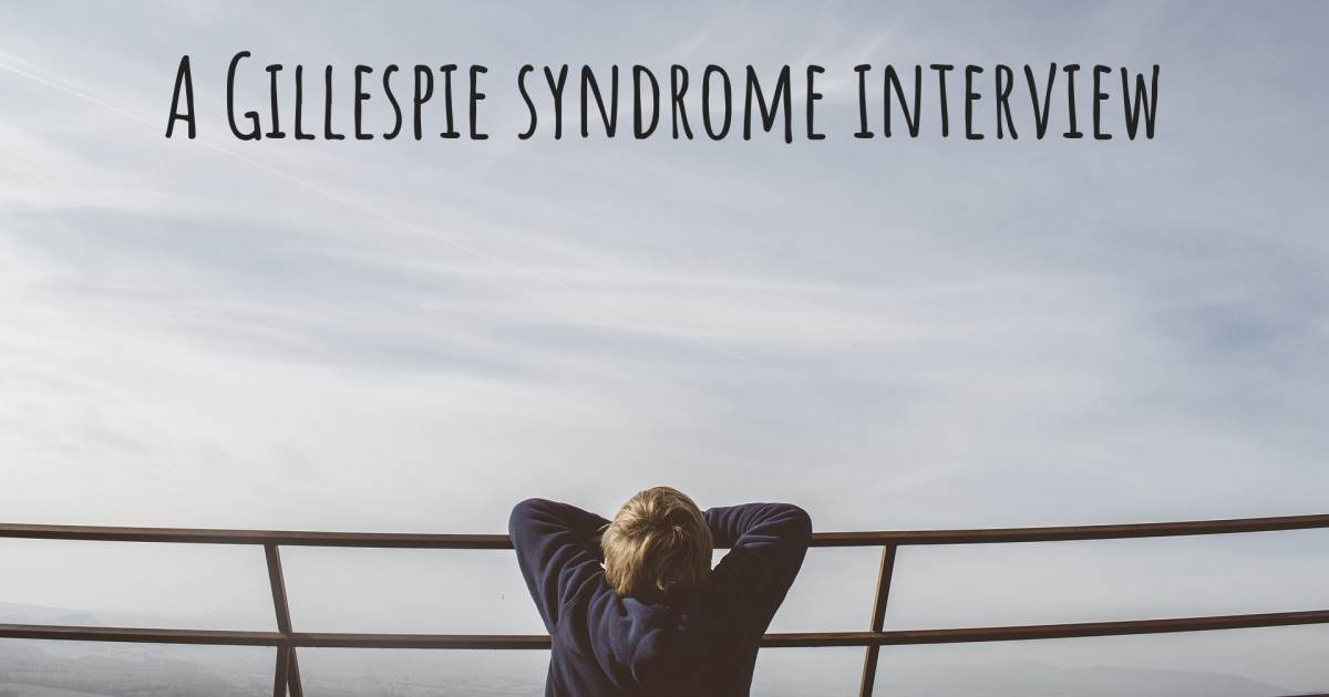 A Gillespie syndrome interview .