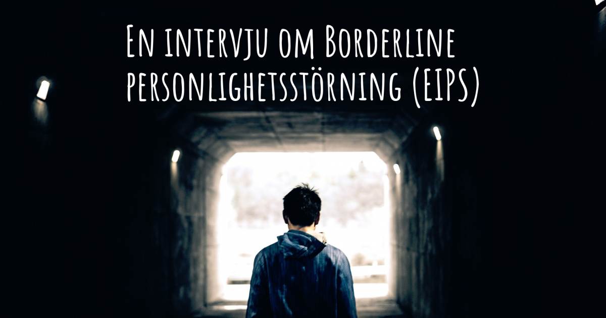 En intervju om Borderline personlighetsstörning (EIPS) .