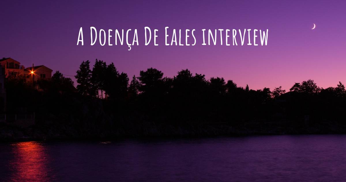 A Doença De Eales interview .