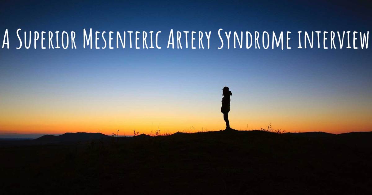 A Superior Mesenteric Artery Syndrome interview .