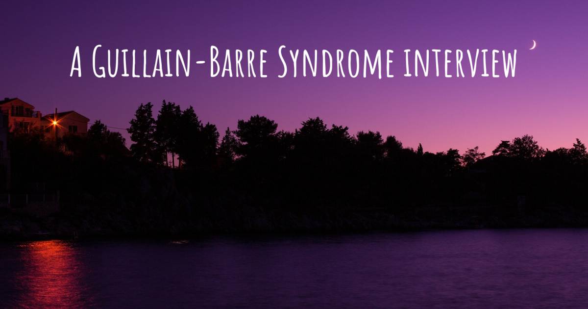 A Guillain-Barre Syndrome interview , Guillain-Barre Syndrome.