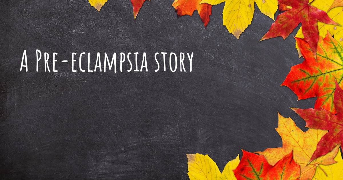 Story about Pre-eclampsia .