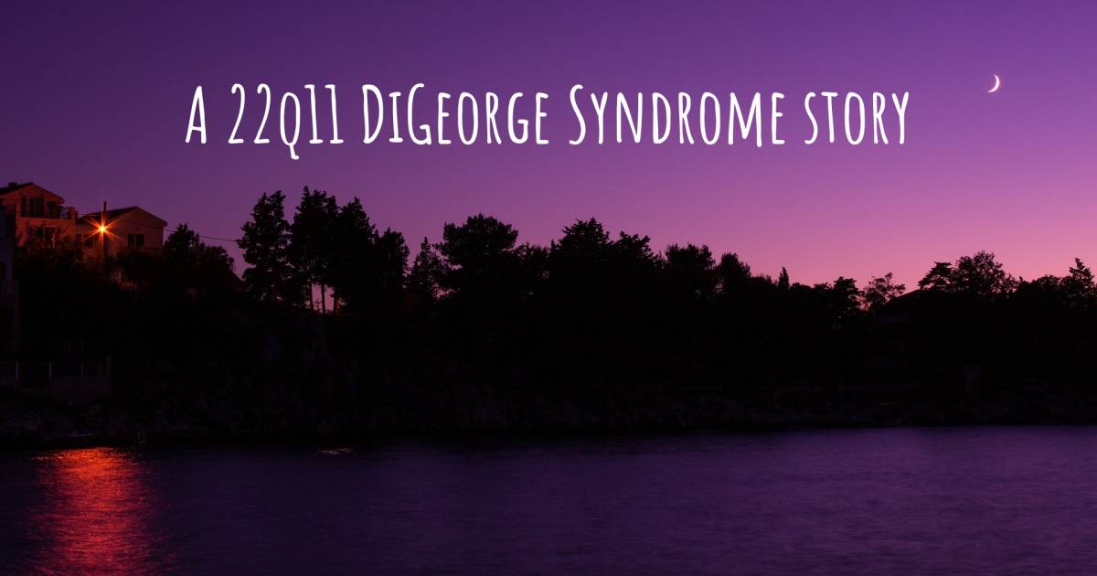 Story about 22q11 DiGeorge Syndrome .