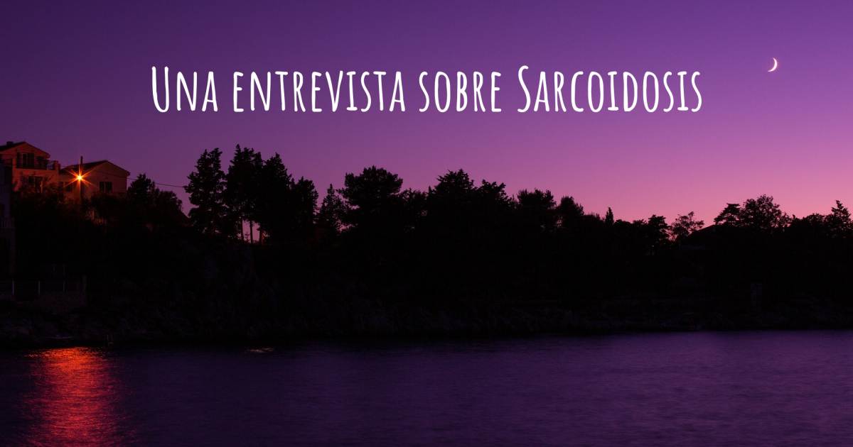 Una entrevista sobre Sarcoidosis .