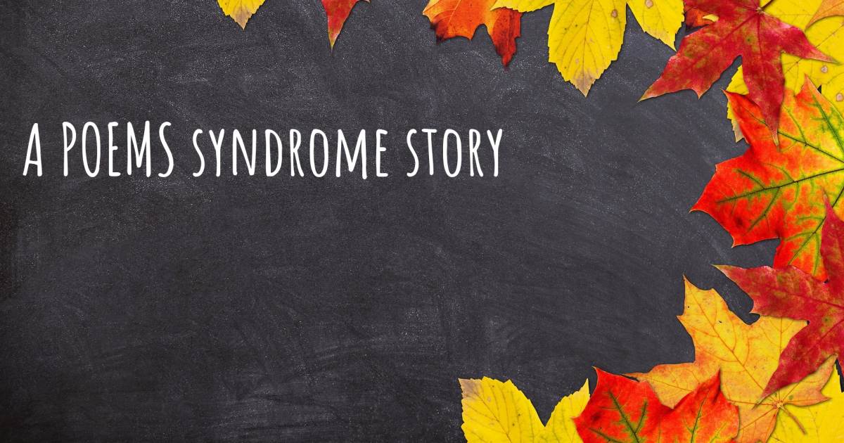 Story about POEMS syndrome .