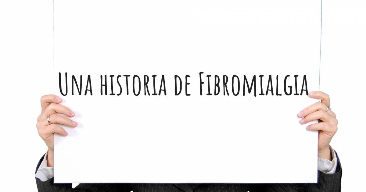 Historia sobre Fibromialgia .