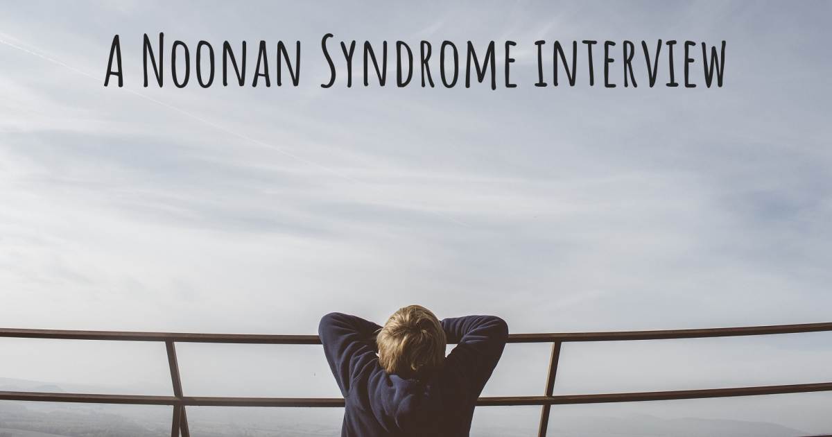 A Noonan Syndrome interview .