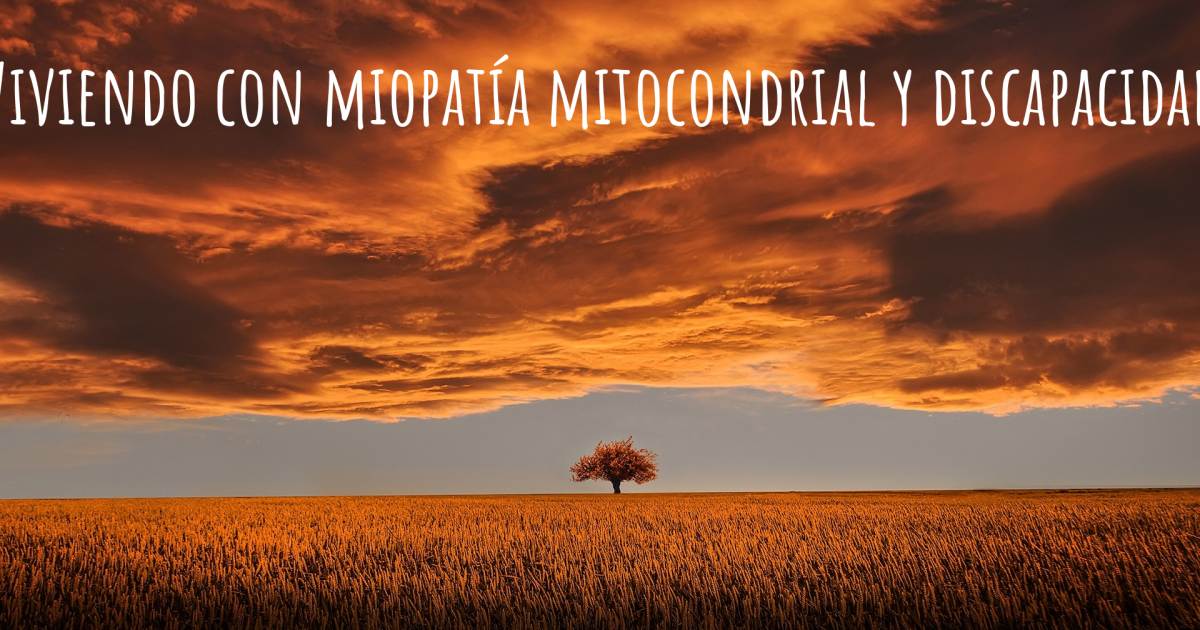Historia sobre Miopatía Mitocondrial .