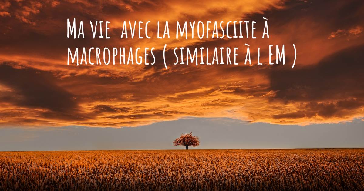 Histoire au sujet de Syndrome de fatigue chronique / M.E. , Syndrome de douleur myofasciale.