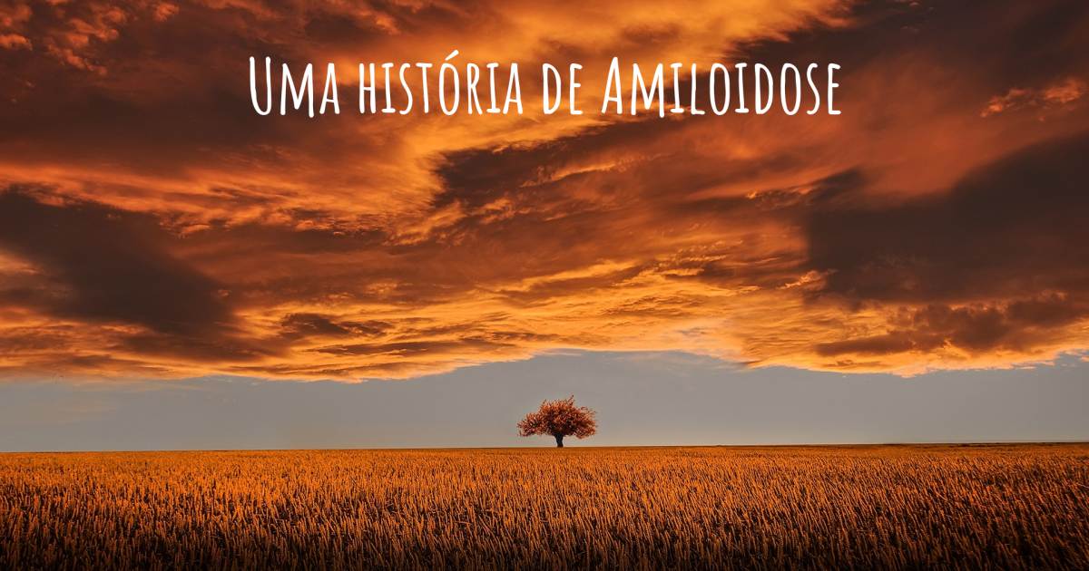 História sobre Amiloidose .