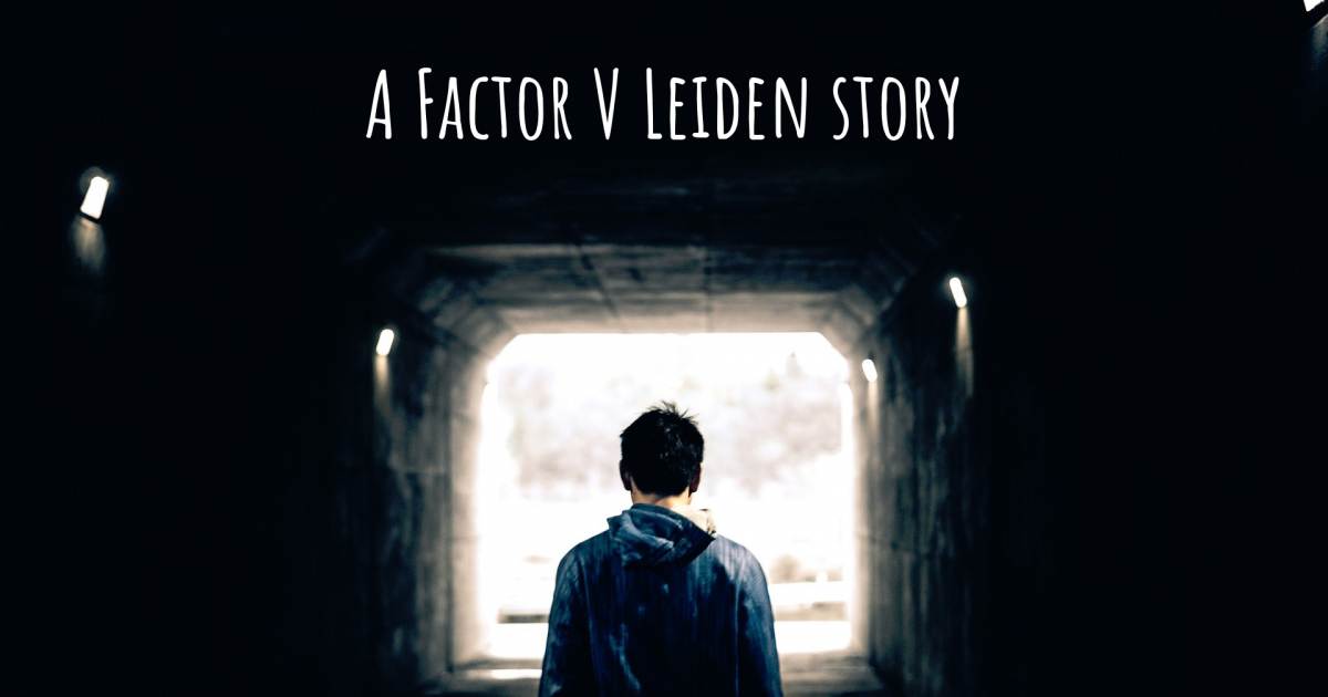Story about Factor V Leiden .