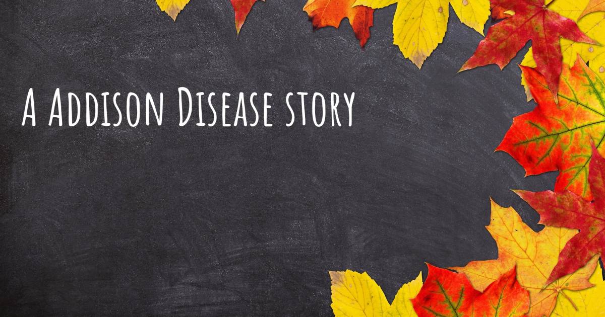 Story about Addison Disease .