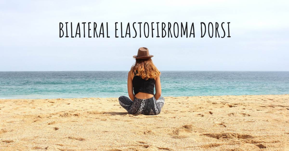 Story about Elastofibroma Dorsi .
