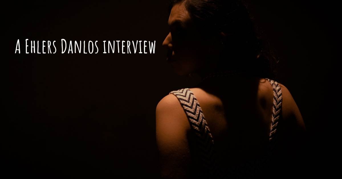 A Ehlers Danlos interview .