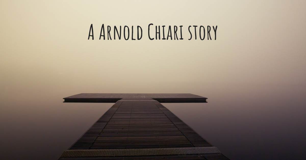 Story about Arnold Chiari .
